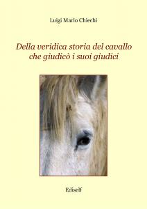 Della veridica storia del cavallo che giudic&ograve; i suoi giudici